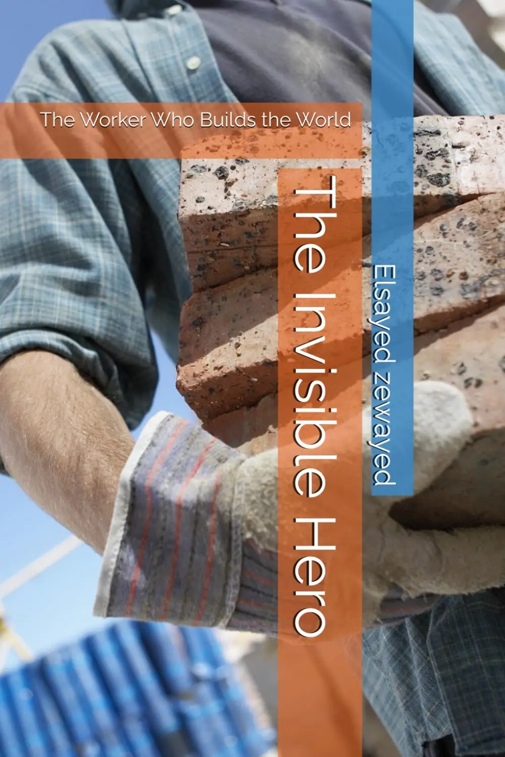 Invisible Heroes eBook Hidden Hands Behind Modern Life.