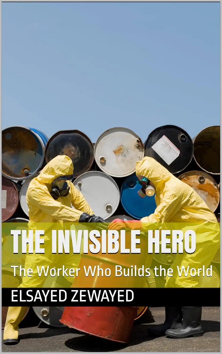 Invisible Heroes eBook Hidden Hands Behind Modern Life.